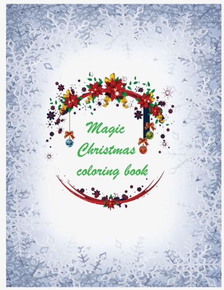 Magic Christmas Coloring book ( For adults, Meditation and relaxation ): Christmas Coloring book for adults for relaxation