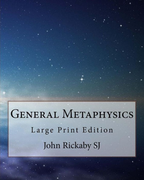 General Metaphysics: Large Print Edition