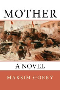 Title: Mother, Author: Maksim Gorky