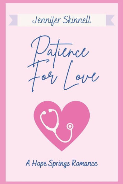 Patience For Love: A Hope Springs Romance