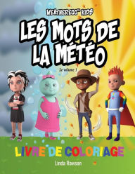 Title: Weatheregg Kids: Les Mots de la Meteo: Livre de Coloriage, Author: Linda Rawson