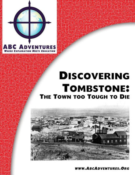 Discovering Tombstone: The Town too Tough to Die