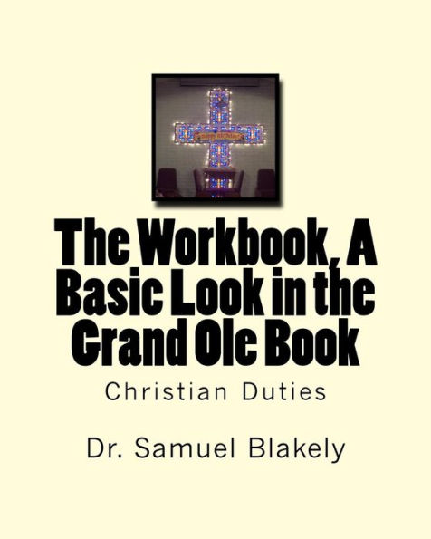The Workbook, A Basic Look in the Grand Ole Book: Christian Duties