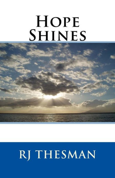 Hope Shines: Finding Hope When Life Unravels