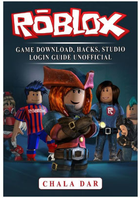 Roblox Game Download Hacks Studio Login Guide Unofficial By Chala - hack money game roblox