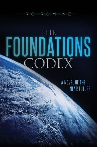 The Foundations Codex: A Novel of the Near Future