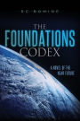 The Foundations Codex: A Novel of the Near Future