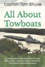 All About Towboats: An Informative Handbook for People Who Enjoy Learning About Towboats That Work Inland Waterways