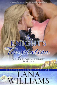 Title: A Knight's Temptation, Author: Lana Williams