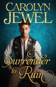 Title: Surrender to Ruin, Author: Carolyn Jewel