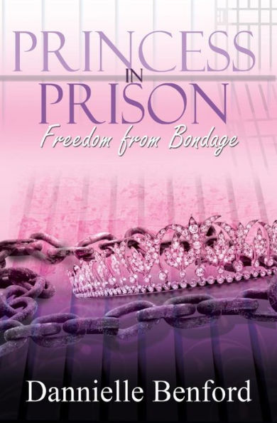 Princess in Prison: Freedom from Bondage