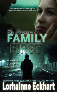 Title: Family First (Friessens Series #7), Author: Lorhainne Eckhart