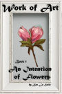 An Intention of Flowers