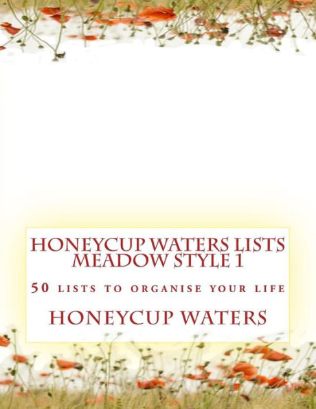 Honeycup Waters Lists Meadow Style 1: 50 Lists To Organise Your Life