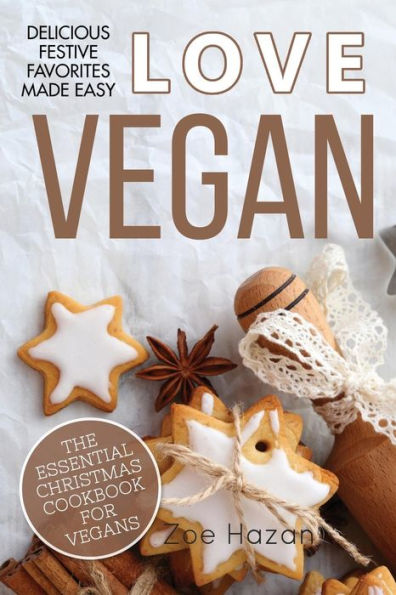 The Essential Christmas Cookbook for Vegans by Zoe Hazan, Paperback ...