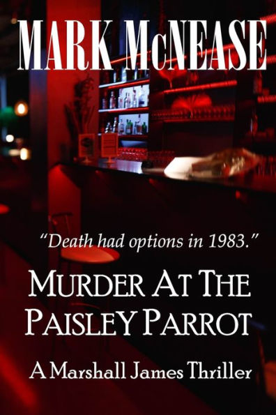 Murder at the Paisley Parrot: A Marshall James Novel