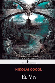 Title: El Viy: Ediciï¿½n Ilustrada, Author: Nikolai Gogol