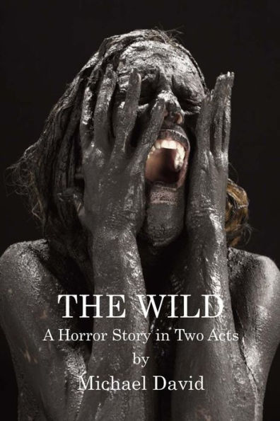 The Wild: A Horror Story in Two Acts