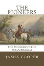 The Pioneers: The Sources of the Susquehanna