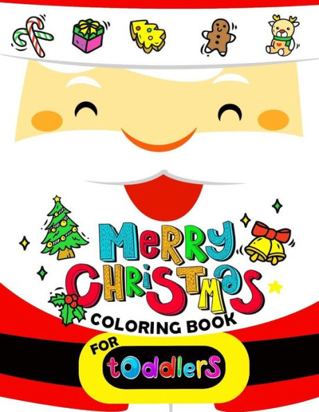 Merry Christmas Coloring book for Toddlers: Merry X'Mas Coloring for Children, boy, girls, kids Ages 2-4,3-5,4-8 (Santa, Dear, Snowman, Penguin)