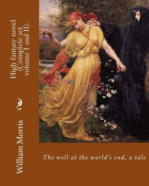 The well at the world's end, a tale. By: William Morris (Complete set volume I and II).: High fantasy novel