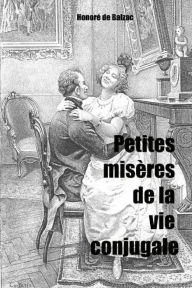 Title: Petites misères de la vie conjugale, Author: Honore de Balzac