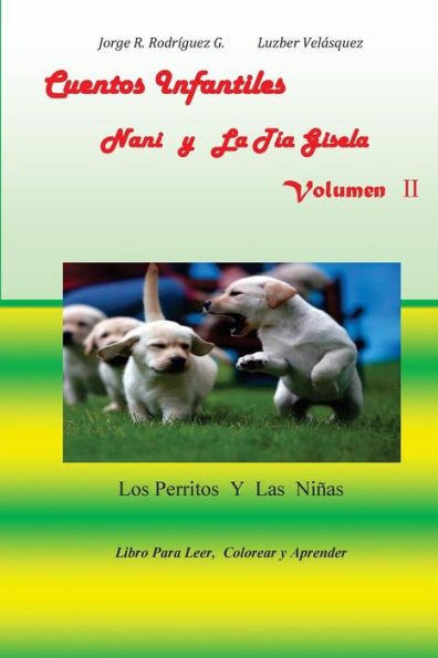 Cuentos Infantiles Nani y La Tia Gisela Volumen II: Los Perritos y Las Ninas