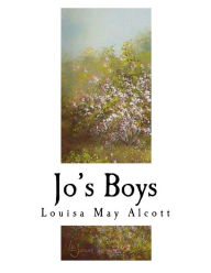Title: Jo's Boys: How They Turned Out, Author: Louisa May Alcott