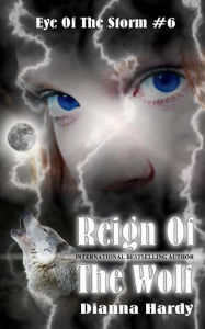 Title: Reign Of The Wolf, Author: Dianna Hardy