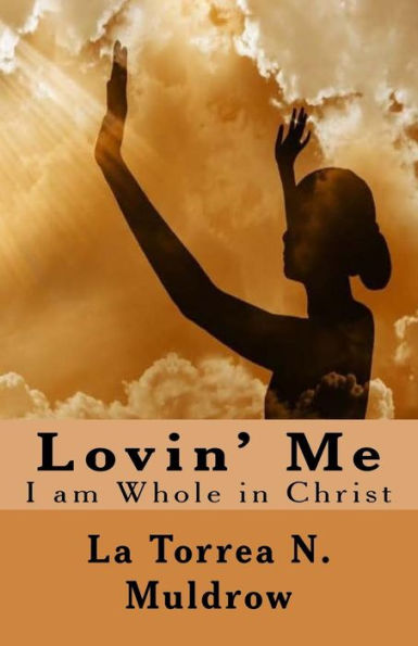 Lovin' Me: I am Whole in Christ