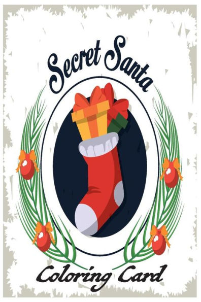 Secret Santa Coloring Card: From Guess Who? Inspirational holiday quotes & coloring: Adults & Older Children