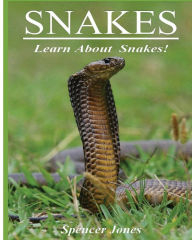 Title: Snakes: Fun Facts & Amazing Pictures - Learn About Snakes, Author: Spencer Jones