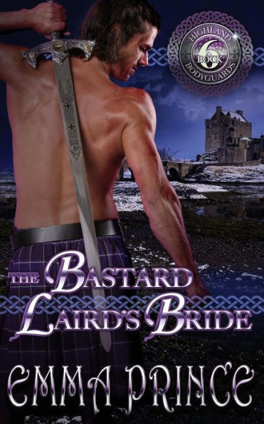 The Bastard Laird's Bride (Highland Bodyguards, Book 6)