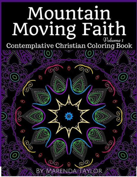 Mountain Moving Faith Volume 1: Contemplative Christian Coloring Book