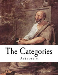 Title: The Categories: A Text from Aristotle's Organon, Author: E M Edghill