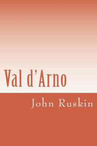 Title: Val d'Arno, Author: John Ruskin