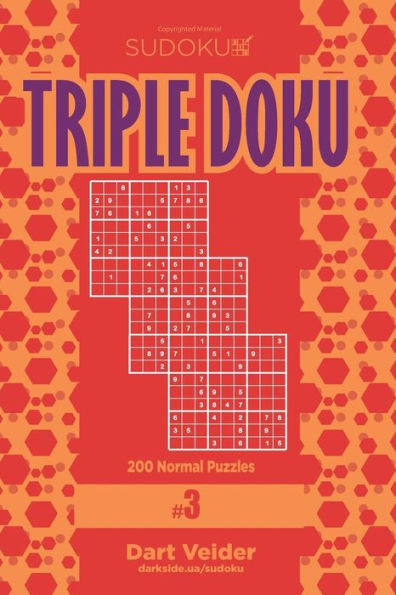 Sudoku Triple Doku - 200 Normal Puzzles 9x9 (Volume 3)