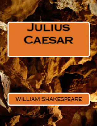 Julius Caesar By William Shakespeare Paperback Barnes Amp Noble 174