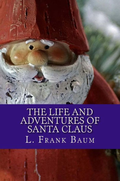 The Life and Adventures of Santa Claus