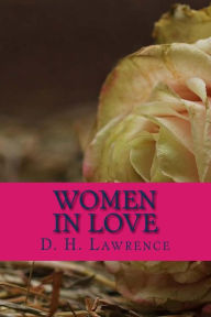 Title: Women in Love, Author: D. H. Lawrence