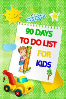 90 Days To Do List For Kids Toy Construction Machine Design Time