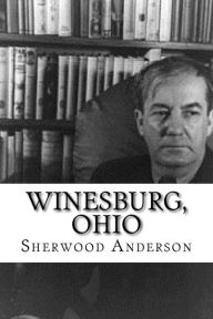 Title: Winesburg, Ohio, Author: Sherwood Anderson