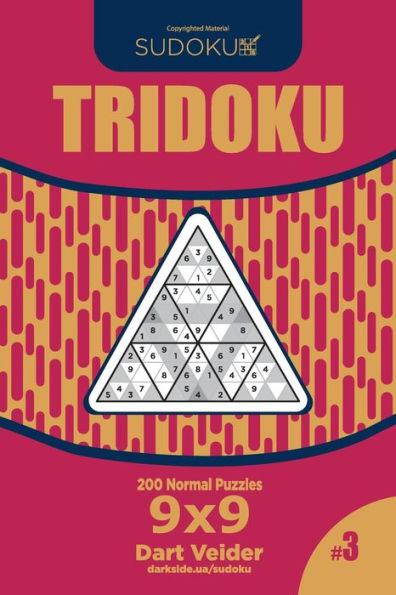 Sudoku Tridoku - 200 Normal Puzzles 9x9 (Volume 3)