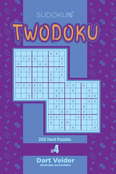 Sudoku Twodoku - 200 Hard Puzzles (Volume 4)