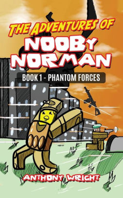 The Adventures Of Nooby Norman Book 1 Phantom Forces An - roblox phantom forces ready player one