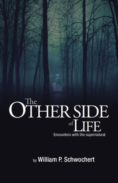 The Other Side of Life: Encounters with the supernatural