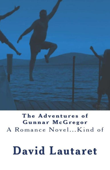 The Adventures of Gunnar McGregor: A Romance Novel