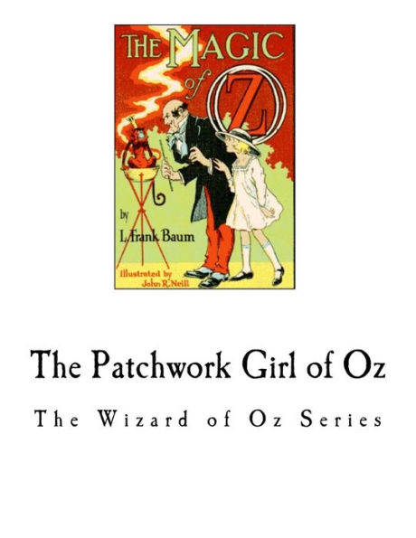 The Patchwork Girl of Oz: The Wizard of Oz Series