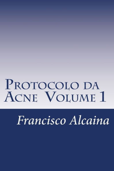 Protocolo da Acne Volume 1