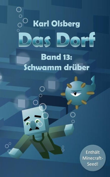 Das Dorf Band 13: Schwamm drüber